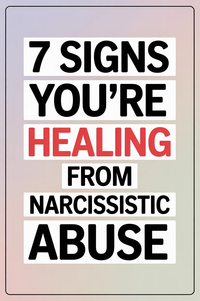 Signs of healing from narcissistic abuse, recovery tips, and self-empowerment after toxic relationships.
