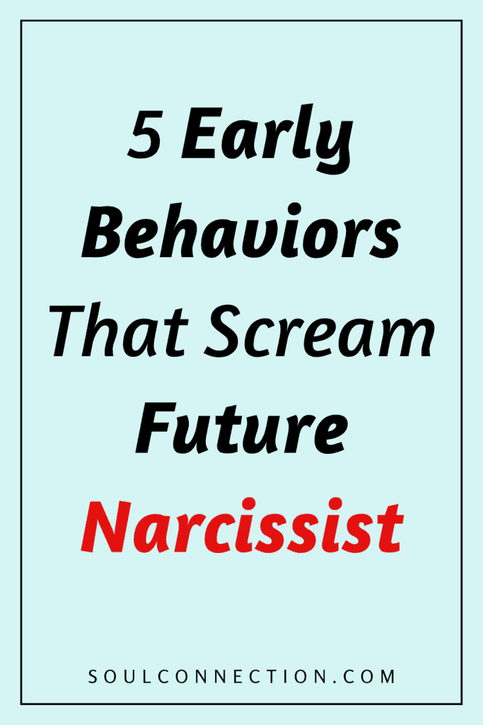early signs someone’s a future narcissist