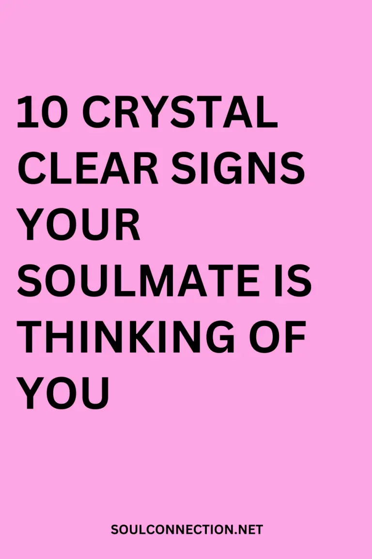 Signs Your Soulmate Is Thinking of You – Recognize the 10 Clear Cues.