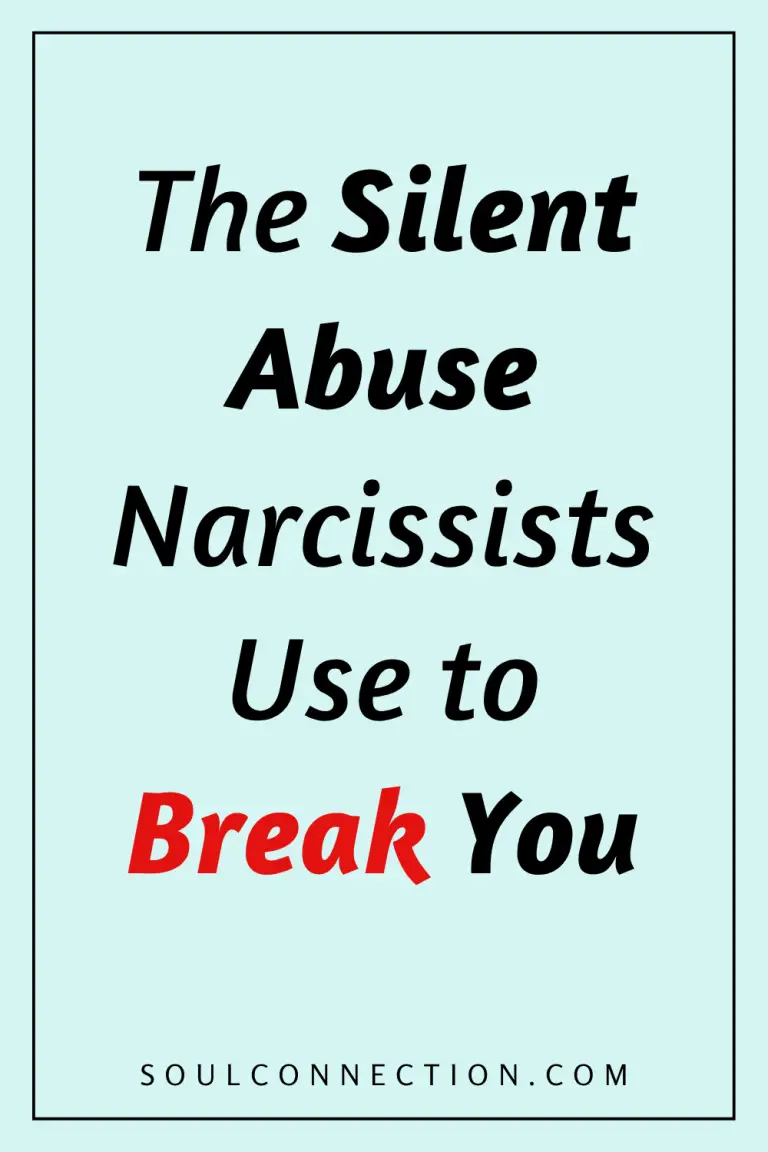 Warning: Narcissists Silent Abuse Tactics That Can Break You - Learn More at SoulConnection.com.