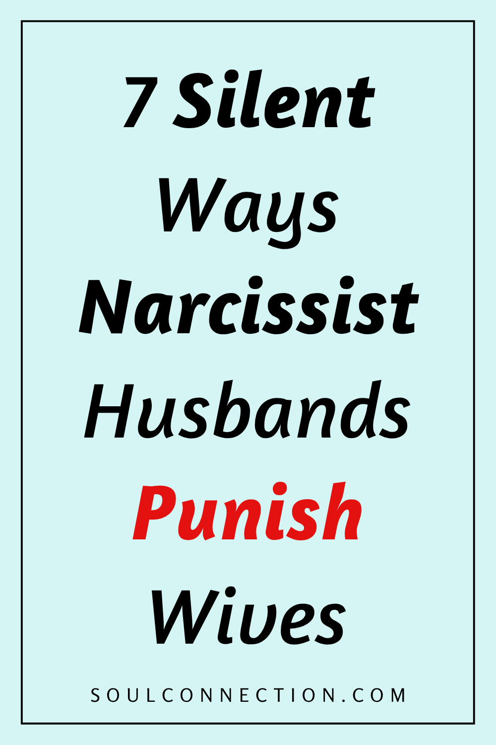 Silent behaviors of narcissistic husbands and emotional punishment signs.