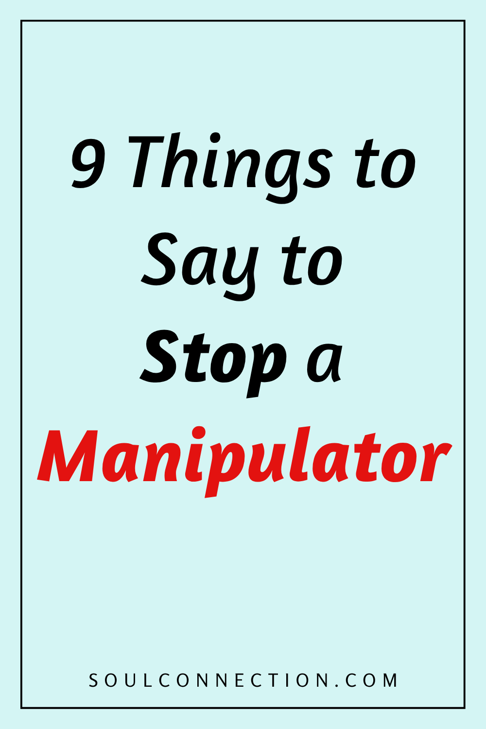 Guide to 9 Powerful Phrases to Stop Manipulation from a Spiritual Connection Website.