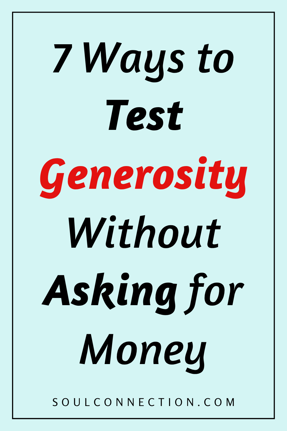Practicing generosity without asking for money to build meaningful connections and personal growth.