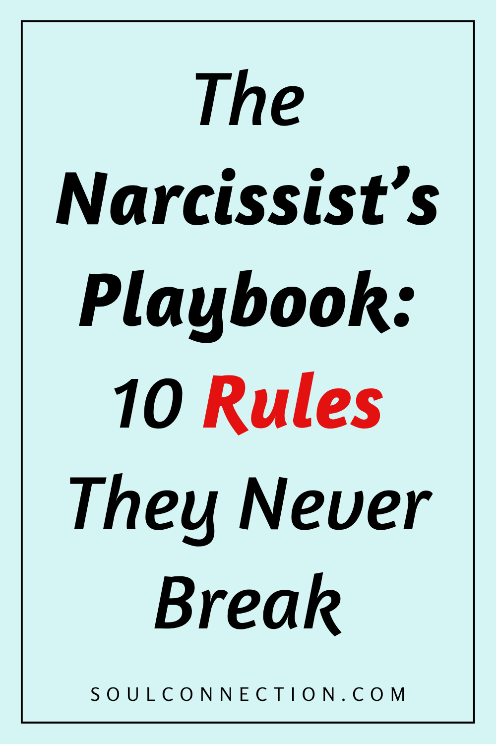 Narcissists Playbook: 10 Unbreakable Rules of Manipulation and Control.