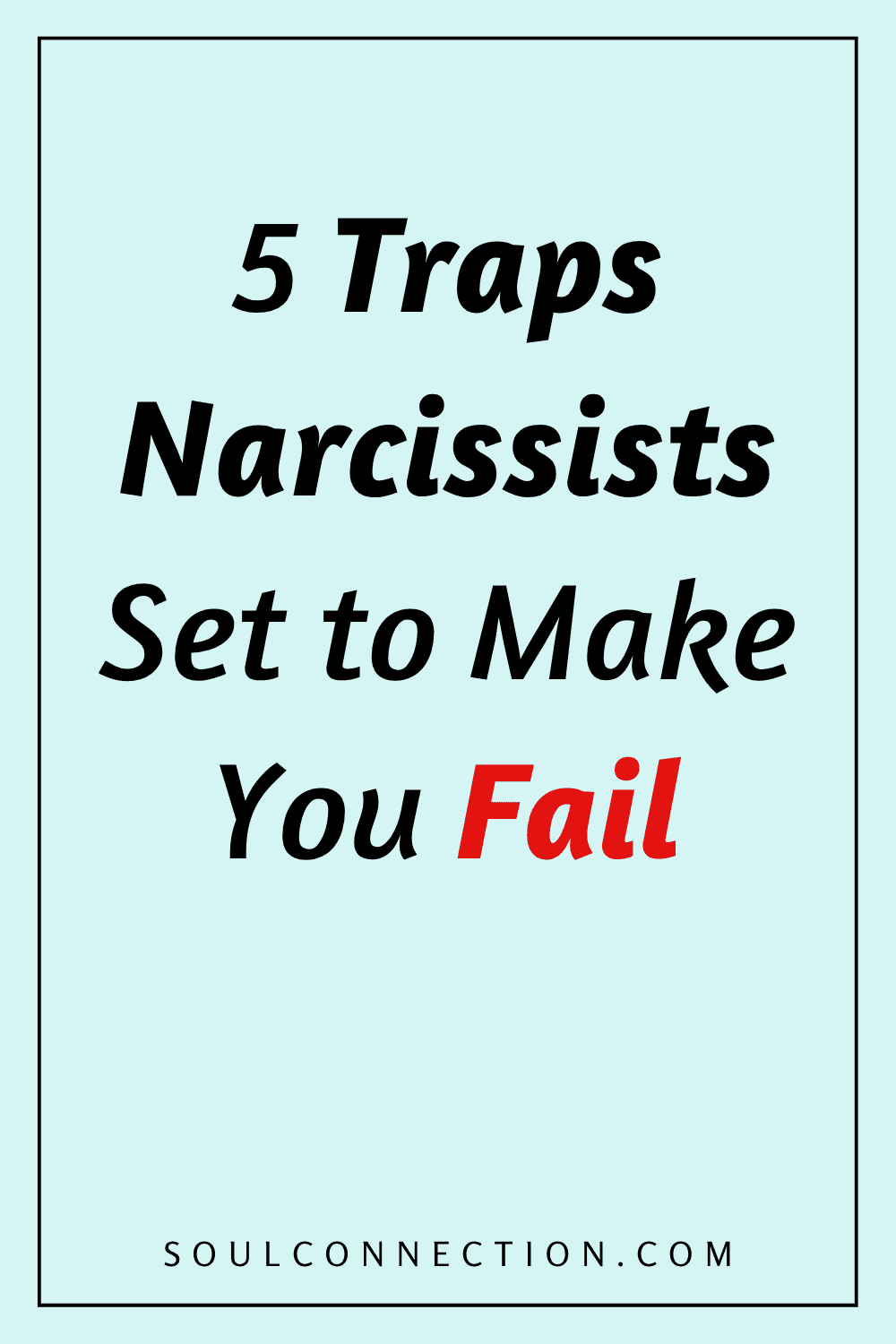 Discover 5 narcissist traps to avoid failure and protect your well-being.