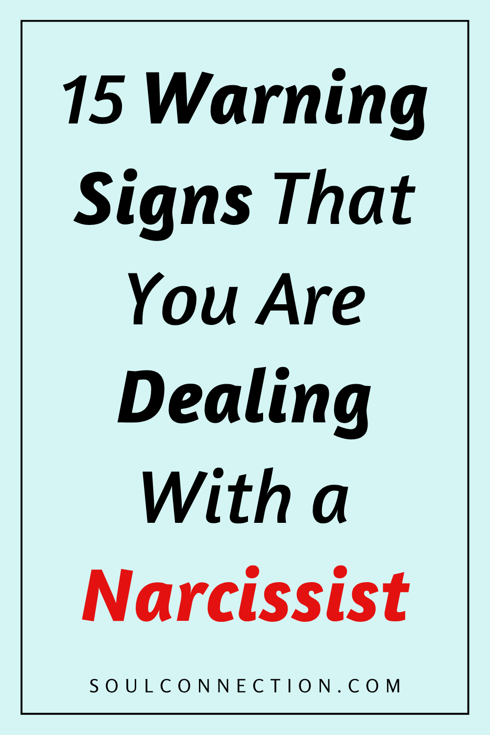 Warning Signs of Narcissists: Recognize Key Personality Traits and Behavioral Cues.