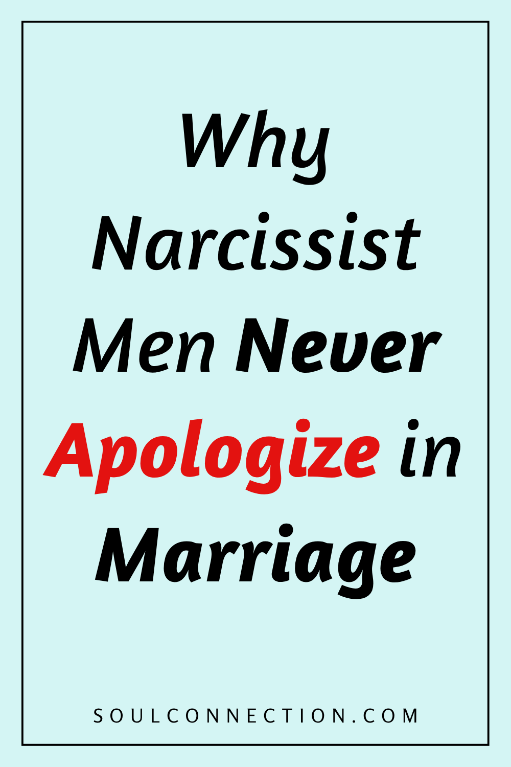 Why Narcissist Men Never Apologize in Marriage – Key Relationship Insights.