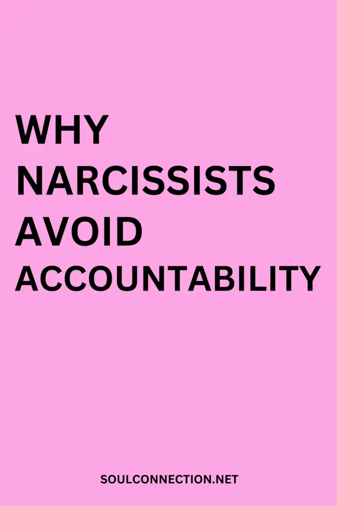 Why Narcissists Avoid Accountability Explained on SoulConnection.net.