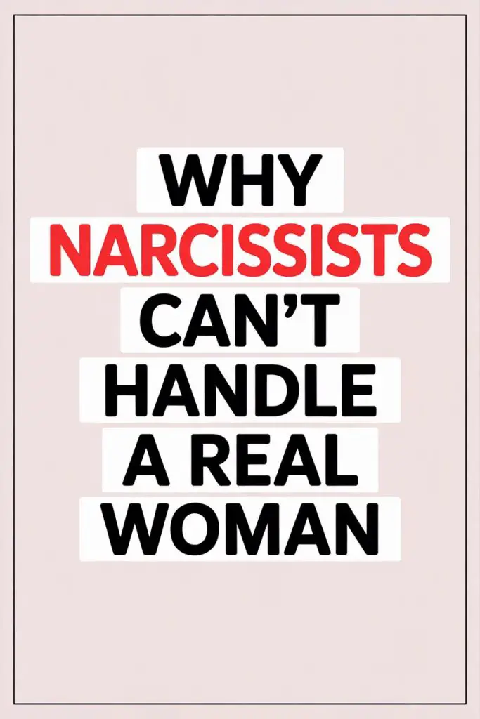 Why narcissists cant handle a real woman: bold quote with red and black text on pastel background.