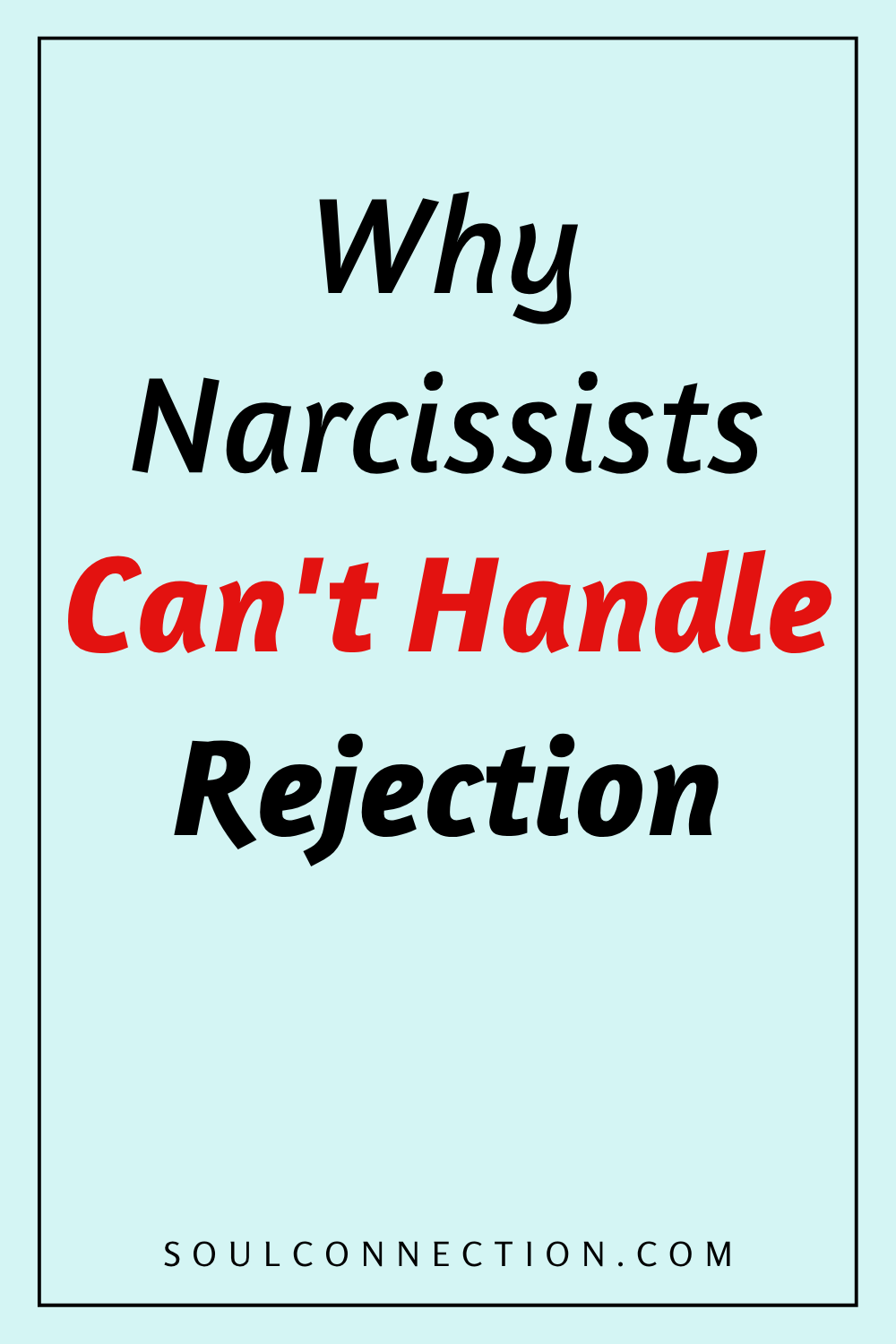 Why Narcissists Struggle with Rejection and Ego Defense | SoulConnection.com