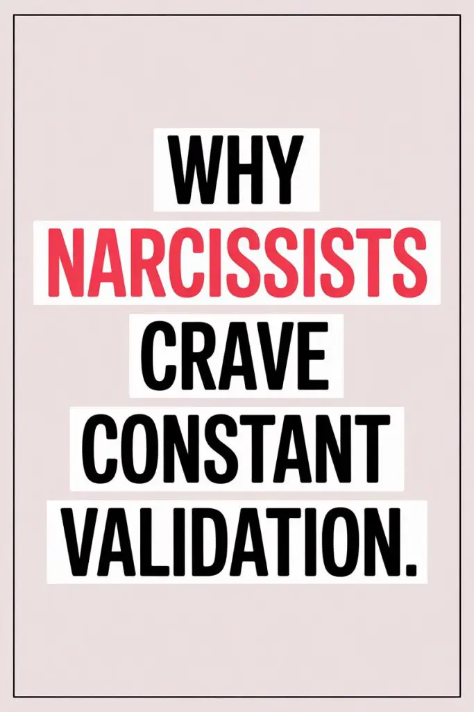 Why narcissists crave constant validation explained in this motivational graphic.