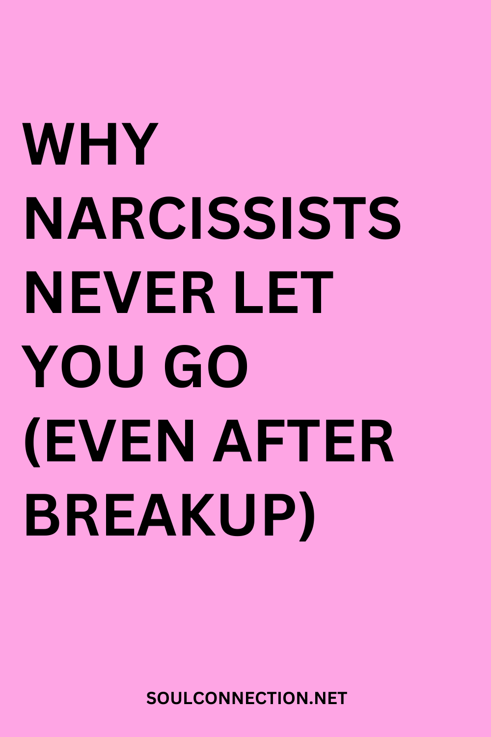 Why Narcissists Cannot Let You Go After a Breakup.