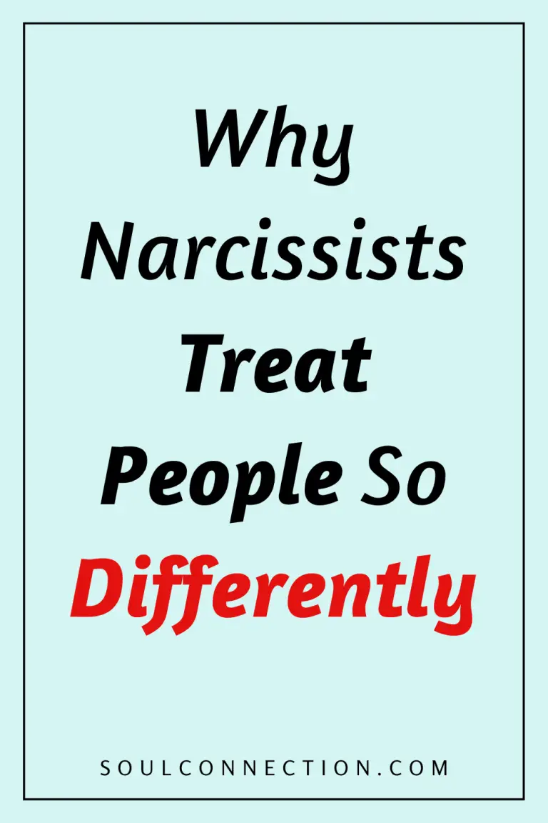 Why Narcissists Treat People Differently Explained by SoulConnection.com.