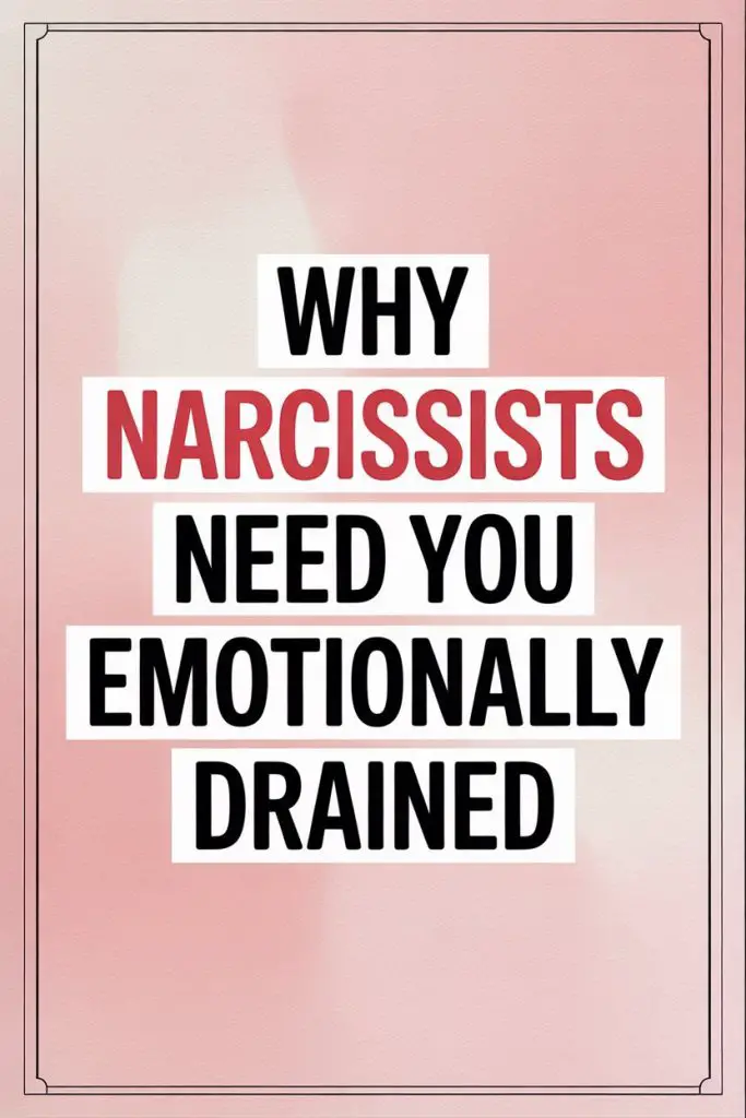 Why Narcissists Need Emotionally Drained People for Manipulation and Control.