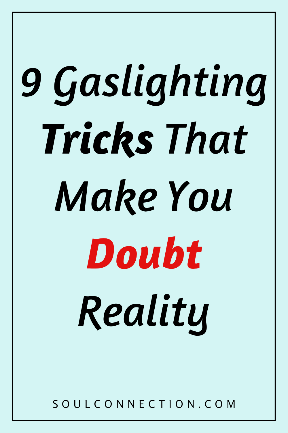 Motivational quote on gaslighting tricks and doubt, with emphasis on psychological manipulation.