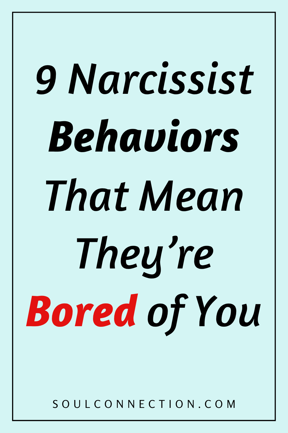 Humorous quote about narcissist behaviors indicating boredom in relationships with bold and colorful text.