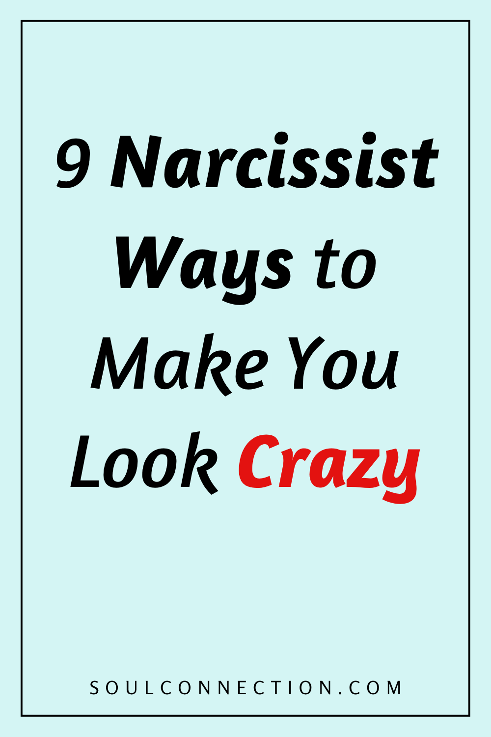 Guide to recognizing narcissist mind games that make you look crazy.