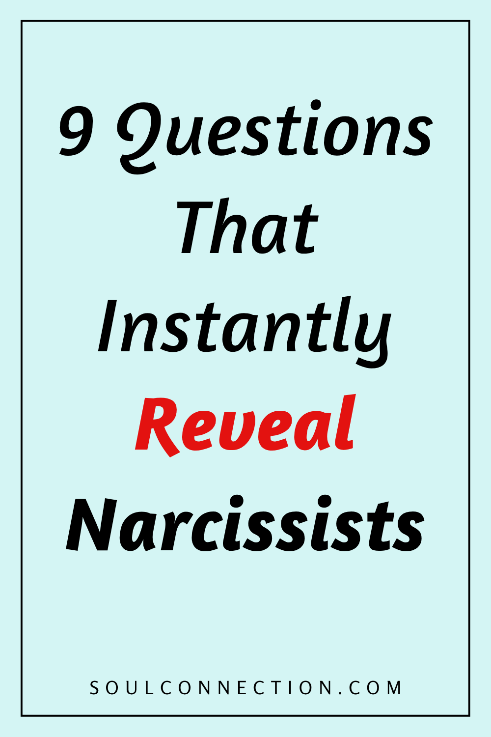 Discover 9 quick questions to identify narcissists and understand traits, from SoulConnection.com.