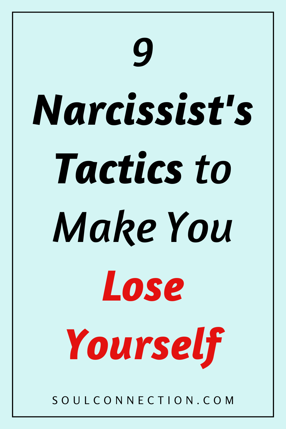 Motivational quote on narcissist tactics to make you lose yourself and protect your soul.