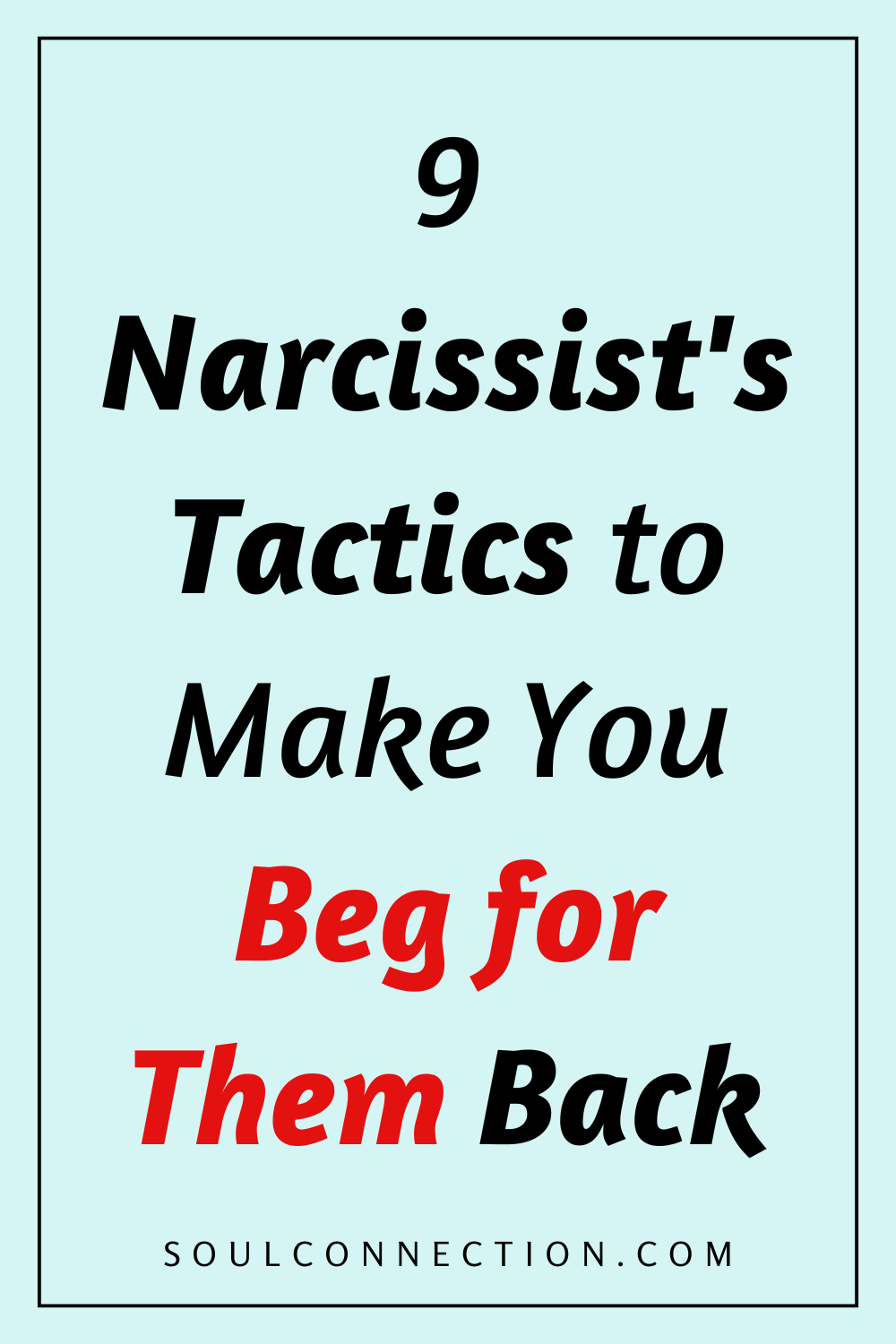 Narcissist Tactics to Make You Beg for Them Back - Recognize Manipulation Strategies.