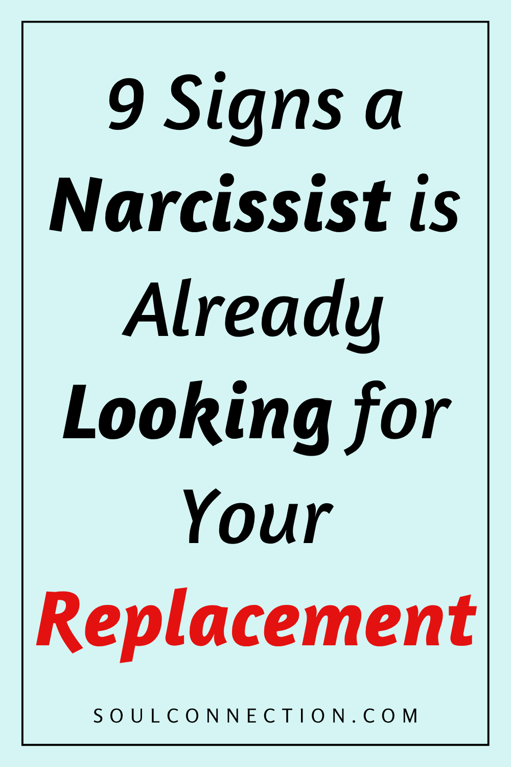 Warning signs a narcissist is searching for your replacement with bold red text and website source.